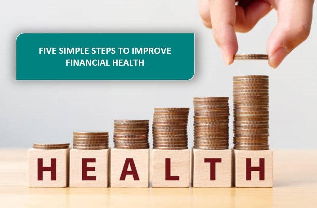 Five Simple Steps to Improve Financial Health